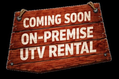 on-premise UTV rental coming soon!